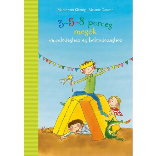 3-5-8 perces mesék - Viccelődéshez és bolondozáshoz