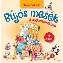 BÚJÓS MESÉK A LEGKISEBBEKNEK