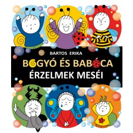 Bogyó és Babóca - Érzelmek meséi
