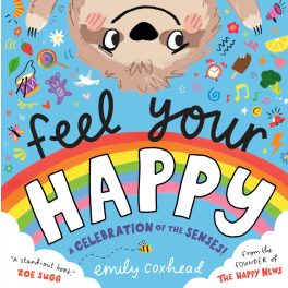 Feel Your Happy: A Celebration of the Senses! 