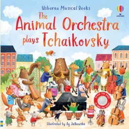 Usborne The Animal Orchestra Plays Tchaikovsky 