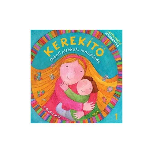 Kerekítő 1. - Ölbeli játékok, mondókák letölthető hanganyaggal