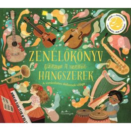   Zenélőkönyv: Hangszerek - A varázslatos dallamok világa 