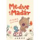 Medve és Madár – A piknik és más mesék